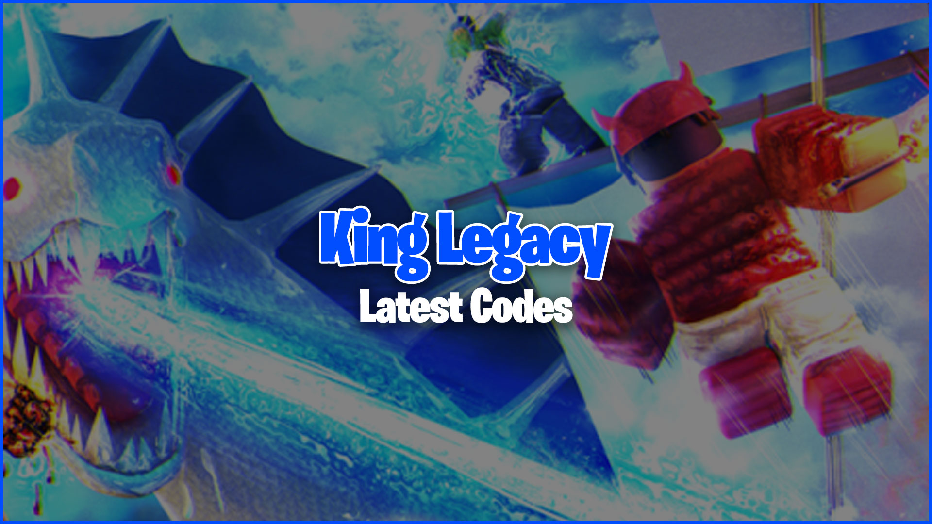 Khám Phá Mã Code King Legacy Mới Nhất Tháng 8/2023: Trải Nghiệm Đỉnh Cao Cùng Gamer! 1